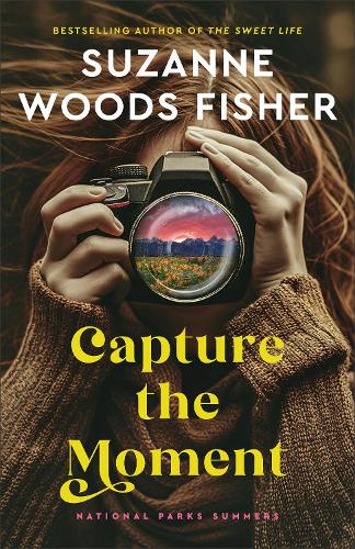 Capture the Moment: 1 (National Parks Summers)