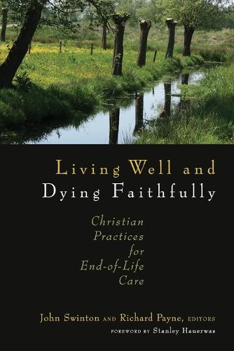 Living Well and Dying Faithfully
