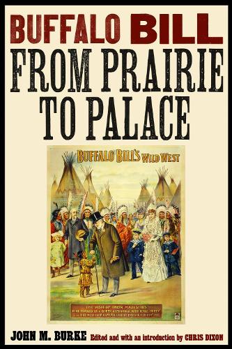 Buffalo Bill from Prairie to Palace