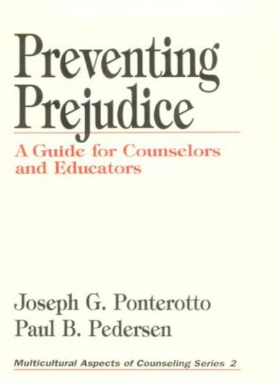 Preventing Prejudice: A Guide for Counselors and Educators (Multicultural Aspects of Counseling And Psychotherapy)