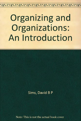 Organizing and Organizations: An Introduction