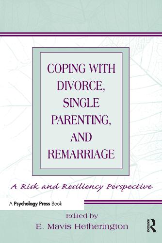 Coping With Divorce, Single Parenting, and Remarriage