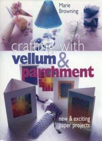 Crafting with Vellum and Parchment
