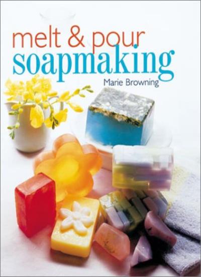Melt and Pour Soapmaking