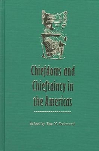 Chiefdoms and Chieftaincy in the Americas
