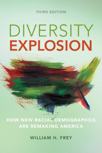 Diversity Explosion: How New Racial Demographics Are Remaking America