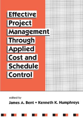 Effective Project Management Through Applied Cost and Schedule Control