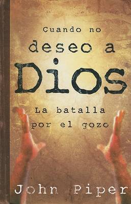 Cuando No Deseo a Dios
