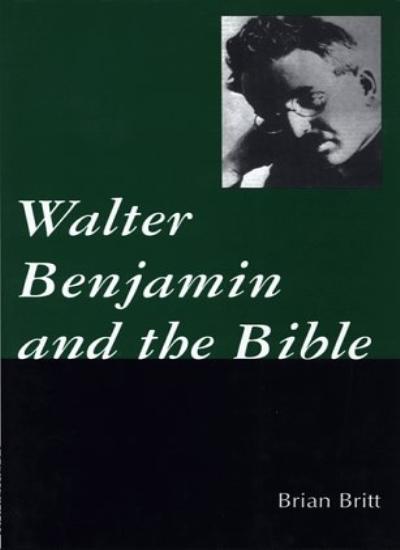 Walter Benjamin and the Bible
