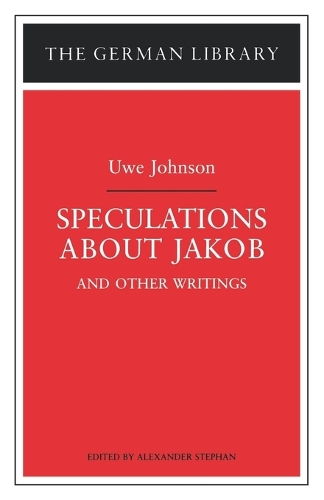 Speculations about Jakob: Uwe Johnson