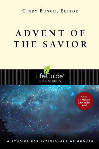 Advent of the Savior: 6 Studies for Individuals and Groups (Lifeguide Bible Studies)