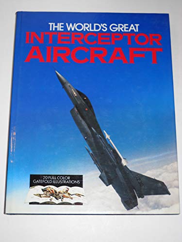 World's Great Interceptor Aircraft