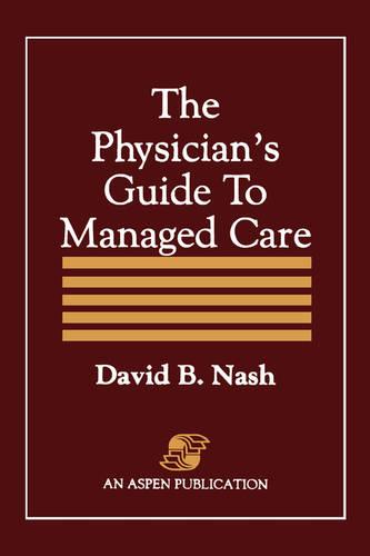 The Physician's Guide to Managed Care