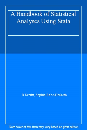 A Handbook of Statistical Analyses Using Stata