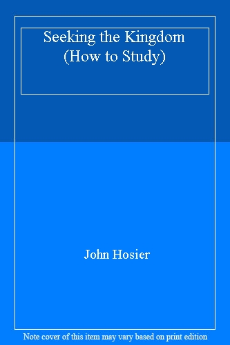 Seeking the Kingdom (How to Study)