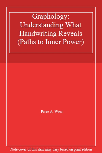 Graphology: Understanding What Handwriting Reveals (Paths to Inner Power S.)