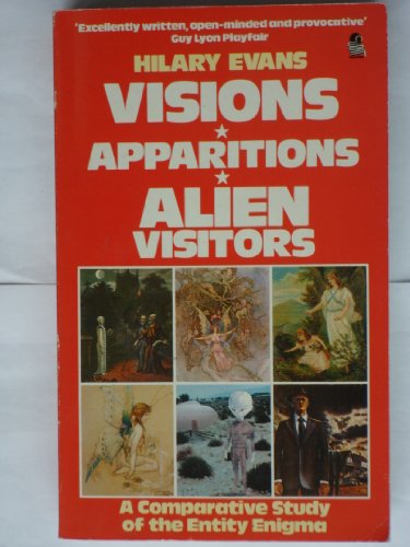 Visions, Apparitions, Alien Visitors: Comparative Study of the Entity Enigma