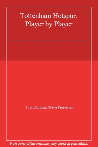Tottenham Hotspur: Player by Player
