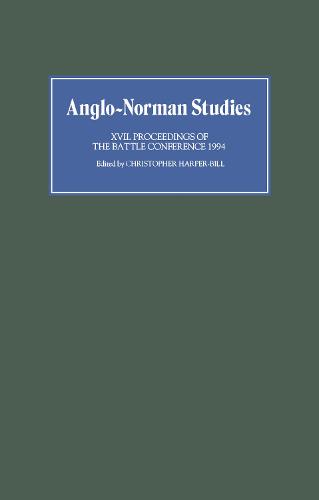Anglo-Norman Studies XVII