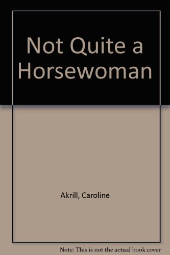 Not Quite a Horsewoman