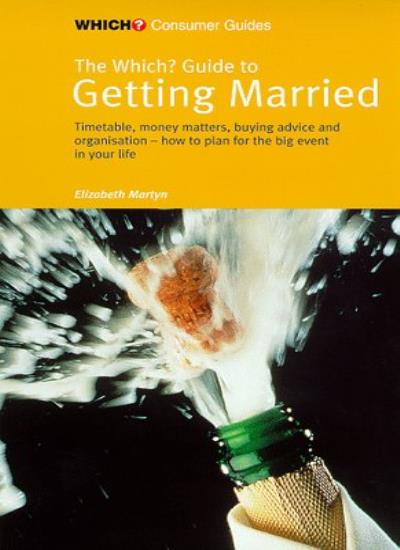 "Which?" Guide to Getting Married ("Which?" Consumer Guides)
