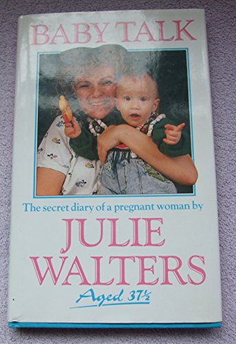 Baby Talk: The Secret Diary of a Pregnant Woman Julie Walters