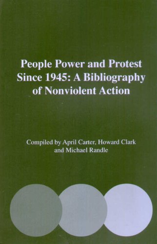 People Power and Protest since 1945: A Bibliography of Nonviolent Action