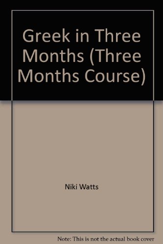 Greek in Three Months (Three Months Course)