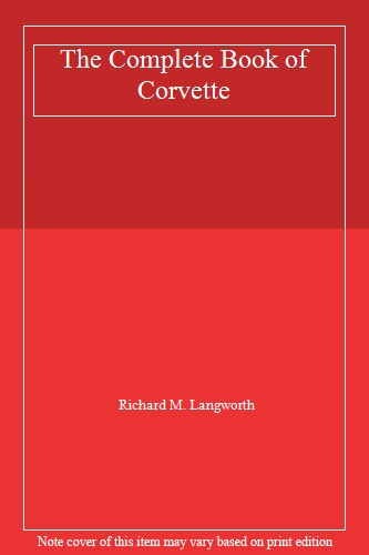 The Complete Book of Corvette