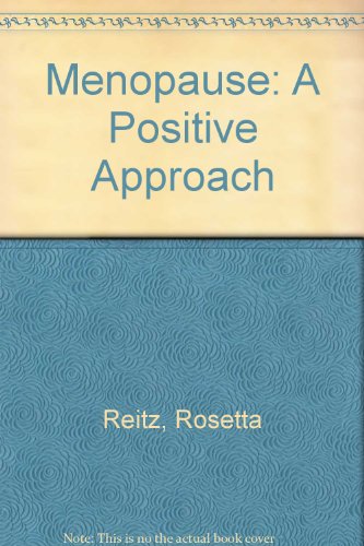 Menopause: A Positive Approach