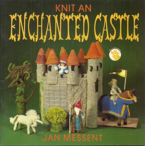 Knit an Enchanted Castle (The Craft library)