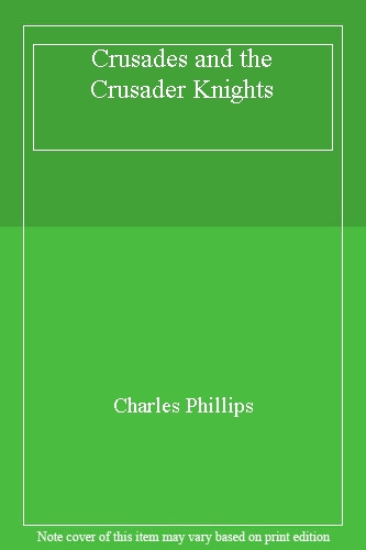 Crusades and the Crusader Knights