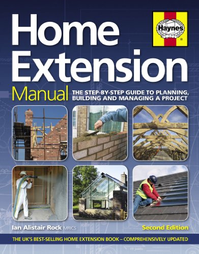 Home Extension Manual: The Step-by-step Guide to Planning, Building and Managing a Project (Haynes Manuals)