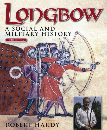 Longbow: A Social and Military History