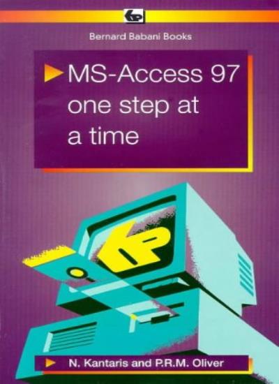 MS Access 97: One Step at a Time (BP S.)