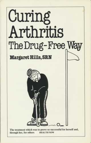 Curing Arthritis: The Drug-free Way