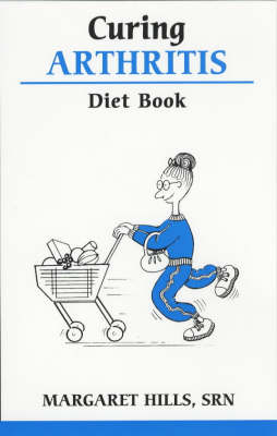 Curing Arthritis Diet Book (Overcoming common problems)