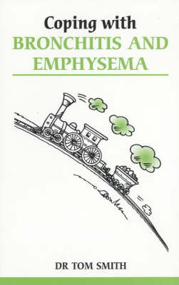 Coping with Bronchitis and Emphysema (Overcoming common problems)