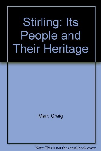 Stirling: Its People and Their Heritage