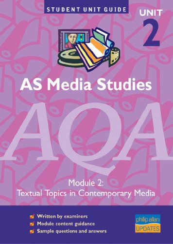 AS Media Studies AQA: Module 2: Textual Topics in Contemporary Media (Student Unit Guides)