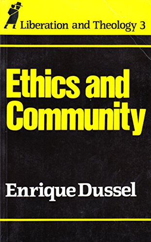 Ethics and Community (Liberation & Theology S.)