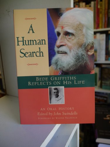 Human Search: Bede Griffiths Reflects on His Life