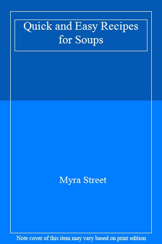 QUICK EASY RECIPES SOUPS (Quick and Easy)
