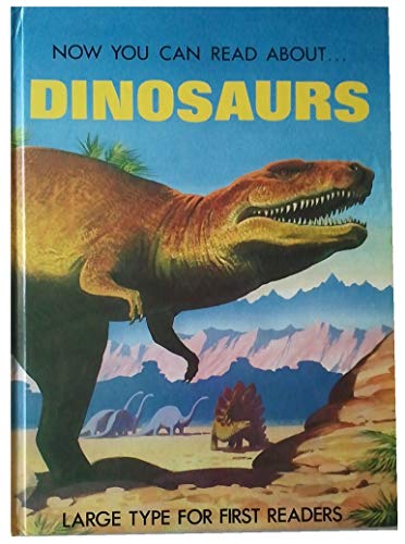 Dinosaurs (Now You Can Read About S.)