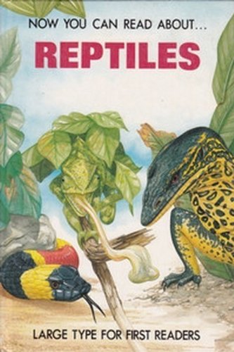 Reptiles (Now You Can Read About S.)