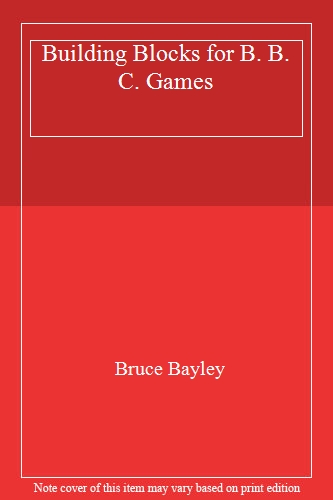 Building Blocks for B. B. C. Games