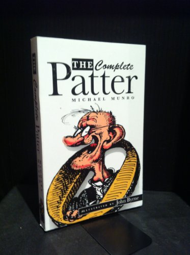 The Complete Patter: "The Patter: Guide to Current Glasgow Usage" and "The Patter: Another Blast"