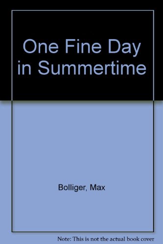 One Fine Day in Summertime