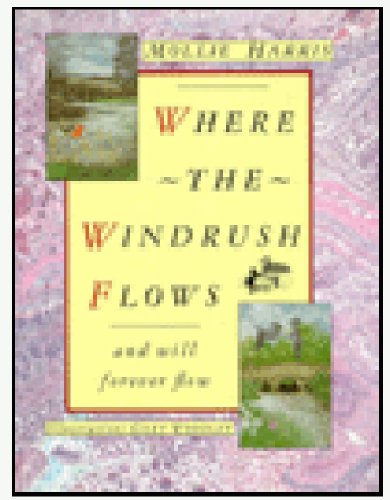 Where the Windrush Flows: And will forever flow