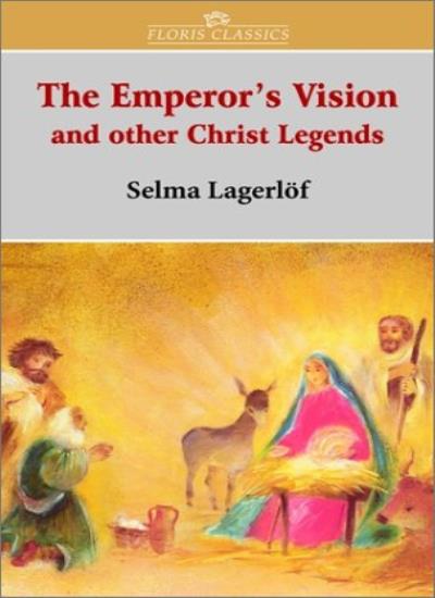 The Emperor's Vision: And Other Christ Legends (Floris Classics)